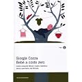 Beb� a costo zero. Come crescere felice il nostro bambino senza spendere una fortuna