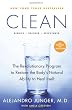 Clean: The Revolutionary Program to Restore the Body's Natural Ability to Heal Itself