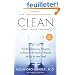 Clean: The Revolutionary Program to Restore the Body's Natural Ability to Heal Itself