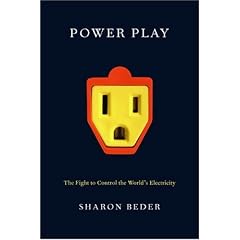 Power Play: The Fight to Control the World's Electricity