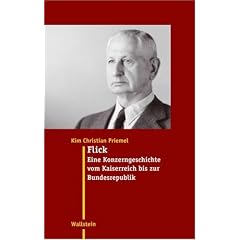 Flick: Eine Konzerngeschichte vom Kaiserreich bis zur Bundesrepublik