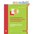 Requirements-Engineering und -Management: Professionelle, iterative Anforderungsanalyse f�r die Praxis