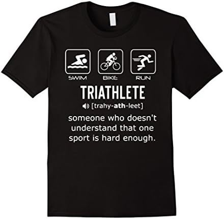 Men's Funny Triathlon Shirt- Triathlete Definition Swim, Bike, Run XL Black