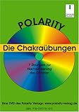 Polarity: Die Chakrauebungen: Sieben Uebungen zur Staerkung und Harmonisierung der Chakren