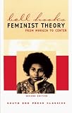 Feminist Theory, Second Edition: From Margin to Center (South End Press Classics Series)