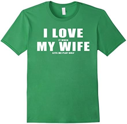 Men's I Love It When My Wife Lets Me Play Funny Golf Shirts For Me XL Grass