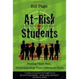 At Risk Students: Feeling Their Pain, Understanding Their Plight, Accepting Their Defensive Ploys (2nd Edition)