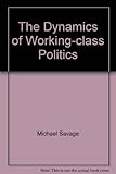 The dynamics of working-class politics : the labour movement in Preston 1880-1940