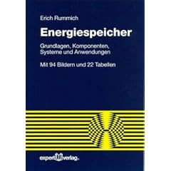 Energiespeicher: Grundlagen - Komponenten - Systeme und Anwendungen