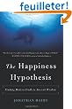 The Happiness Hypothesis: Finding Modern Truth in Ancient Wisdom