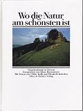 Produkt-Bild: Wo die Natur am sch&ouml;nsten ist. Naturdenkmale in Hessen