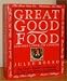Books : Great Good Food: Luscious Lower-fat Cooking