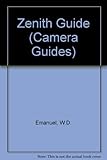 Zenith guide : how to use the Zenith B, E, EM, ES (photosniper) and TTL cameras