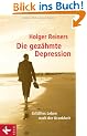 Die gez�hmte Depression: Erf�lltes Leben nach der Krankheit