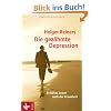 Die gez�hmte Depression: Erf�lltes Leben nach der Krankheit