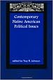 Contemporary Native American Political Issues (Contemporary Native American Communities)