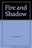 Fire and shadow
