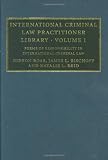 International Criminal Law Practitioner Library, Vol. 1: Forms of Responsibility in International Criminal Law (The International Criminal Law Practitioner) (Volume 1)