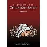Discovering Our Christian Faith: An Introduction to Theology