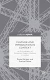 Culture and immigration in context : an ethnography of Romanian workers in London