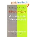 Die Umkehrung der Krankheit "Fibromyalgie: Mein Weg in die Schmerzfreiheit