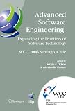 Advanced Software Engineering: Expanding the Frontiers of Software Technology: IFIP 19th World Computer Congress, First International Workshop on ... in Information and Communication Technology)