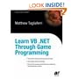 Learn VB .NET Through Game Programming (Expert's Voice)