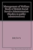 The management of welfare : a study of British social service administration