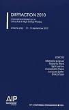 Diffraction 2010: International Workshop on Diffraction in High Energy Physics (AIP Conference Proceedings / High Energy Physics)