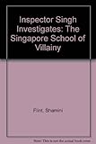 The Singapore school of villainy