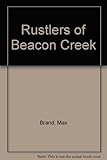 Rustlers of Beacon Creek