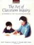 The Art of Classroom Inquiry: A Handbook for Teacher-Researchers