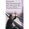 Der Morgen der Trunkenheit: Roman (suhrkamp taschenbuch)