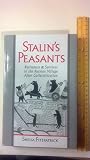 Stalin's peasants : resistance and survival in the Russian village after collectivization