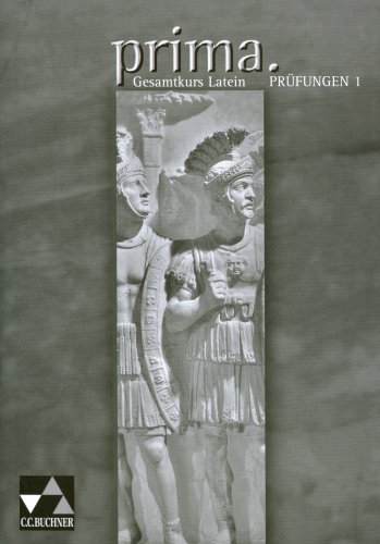 Prima. Palette: Prima Palette. Prüfungen 1: Latein. Zu den Lektionen 1-21