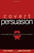 Covert Persuasion: Psychological Tactics and Tricks to Win the Game