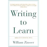 writing to learn how to write and think clearly about any subject at all