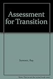 Assessment for transition : a study of new procedures : an N.F.E.R. project report