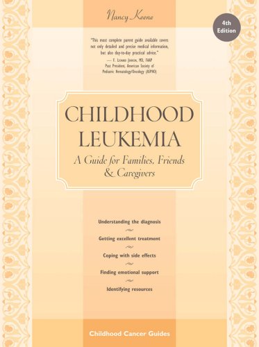 Childhood Leukemia: A Guide for Families, Friends & Caregivers (Childhood Cancer Guides)