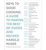 Produkt-Bild: Keys to Good Cooking: A Guide to Making the Best of Foods and Recipes [ KEYS TO GOOD COOKING: A GUIDE TO MAKING THE BEST OF FOODS AND RECIPES ] by McGee, Harold (Author) Oct-28-2010 [ Hardcover ]