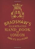 Bradshaw's Handbook to London Books
