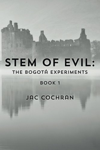 Stem of Evil: The Bogotá Experiments (Volume 1)
