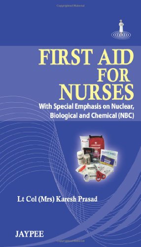 first aid for nurses with special emphasis on nuclear biological and chemical nbc