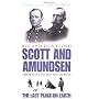 Scott And Amundsen: The Last Place on Earth by Roland Huntford