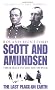 Scott and Amundsen: Last Place on Earth