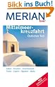 Mittelmeerkreuzfahrt �stlicher Teil: Italien, Kroatien, Griechenland, T�rkei, Zypern, �gypten und Malta (MERIAN live)