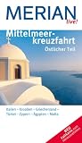 Mittelmeerkreuzfahrt &Ouml;stlicher Teil: Italien, Kroatien, Griechenland, T&uuml;rkei, Zypern, &Auml;gypten und Malta (MERIAN live) - Klaus B&ouml;tig
