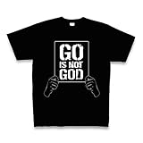 Go is not God Tシャツ Pure Color Print(ブラック) M