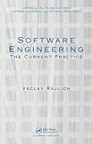 Software Engineering: The Current Practice (Chapman & Hall/CRC Innovations in Software Engineering and Software Development Series)