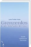 Produkt-Bild: Grenzenlos ist die Kraft des Geistes: Aspekte buddhistischer Psychologie
